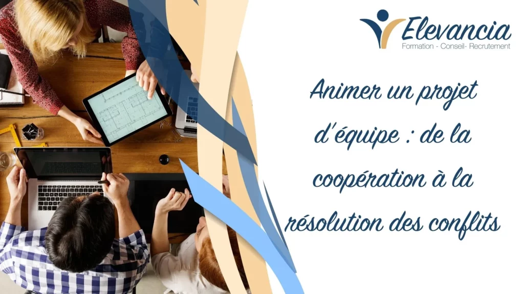 Animer un projet d'équipe_Elevancia, montpellier, beziers, nimes